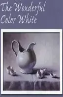 The Wonderful Color White